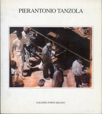 Pierantonio Tanzola. Flash - [Galleria Forni]