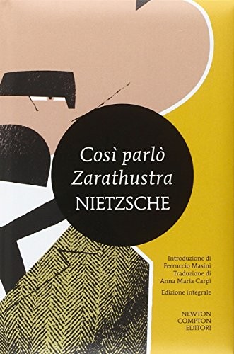 Cosi parlo zarathustra - zarathustra, ediz