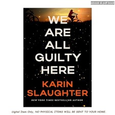 We Are All Guilty Here: A