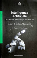 INTELLIGENZA ARTIFICIALE a cura di Stefano Quintarelli - Prefazione Piero Angela
