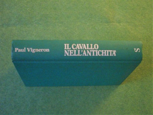 Cavallo nell antichita - il, nell'antichita'