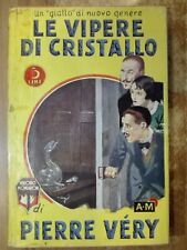 Pierre Very LE VIPERE DI CRISTALLO 1° i LIBRI GIALLI Mondadori 1934 palmine 104