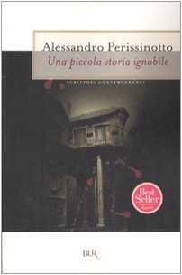 Piccola storia ignobile - storia,