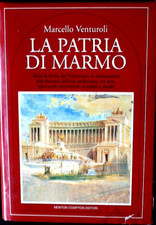 ROMA LA PATRIA DI MARMO storia