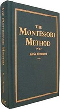 The montessori method - the,