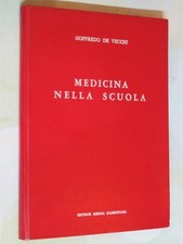 MEDICINA NELLA SCUOLA Goffredo De Vecchi Editrice Medica Salernitana 1974 di per