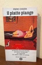 Piero Chiara: Il Piatto Piange (Prima Edizione Oscar Mondadori 1968)