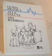 GUIDA PRATICA ALLA SALUTE DEL BAMBINO PAOLO CHIAFFONI