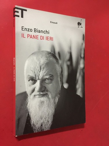 Enzo bianchi pane di - bianchi, il