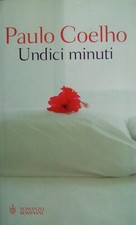 Paulo Coelho - Undici minuti - Romanzo Bompiani - 11° ed 2003