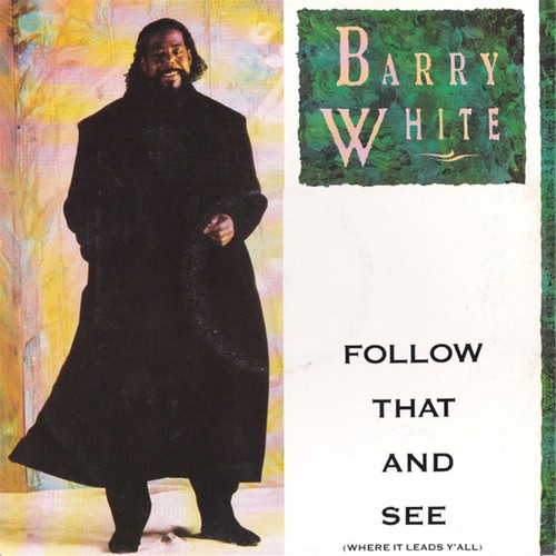 Barry white follow that - barry,