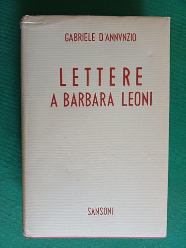 Gabriele annunzio lettere - d'annunzio, a