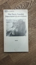 Pier Paolo Pasolini. Descrizioni di Descrizioni. Einaudi. Prima edizione.