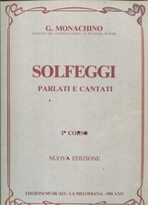 G. MONACHINO-SOLFEGGI PARLATI E CANTATI-1° CORSO-1984 ED. MUSICALI LA MELODIANA