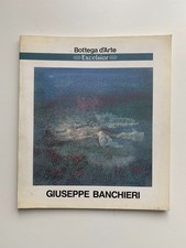 Catalogo monografia d'arte GIUSEPPE BANCHIERI - 1992