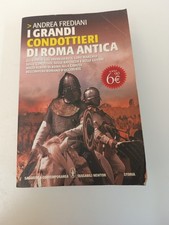 I GRANDI CONDOTTIERI DI ROMA