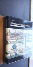 Piero Frati Livorno nelle antiche stampe 2000  Piante e vedute della città