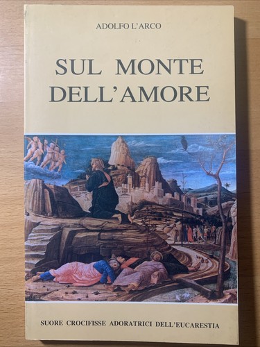 Sul monte dell amore - /, adolfo
