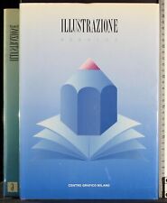 ILLUSTRAZIONE GRAFICA. AMBROGIO COLOMBO (CURA). CENTRO GRAFICO MILANO. 1ED.
