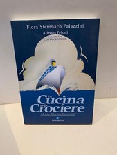 LIBRO LA CUCINA DELLE CROCIERE Menù Ricette Curiosità - PALAZZINI -PELONI
