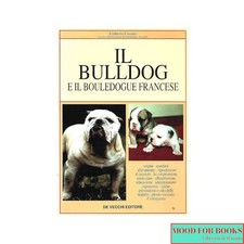 Umberto Cuomo - Il bulldog e il bouledogue francese* - De Vecchi, 1996