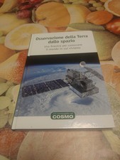 Osservazione Della Terra Dallo Spazio Una Passeggiata Nel Cosmo Libro