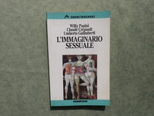 L'immaginario sessuale di Claude Crépault , Ugo Galimberti , Willy Pasini 1995