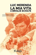 La Mia Vita A Briglie Sciolte