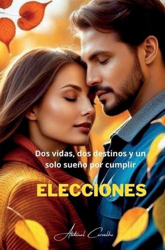 Elecciones dos vidas - dos, vidas,