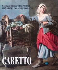 Caretto. Guida al mercato dei
