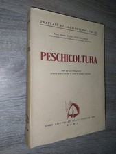 Breviglieri N.; PESCHICOLTURA , con 263 illustrazioni ; R.E.D.A. 1950
