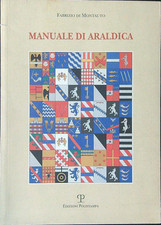 MANUALE DI ARALDICA DI MONTAUTO FABRIZIO EDIZIONI POLISTAMPA 1999 