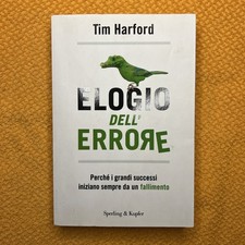 Elogio dell'errore. Perché i grandi successi iniziano sempre da un fallimento