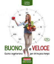 Buono e veloce. Cucina