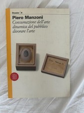libro Piero Manzoni consumazione dell'arte dinamica divorare l'arte