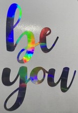 Adesivo decalcomania BE YOU vinile autostima olografico spiaggia salata olio colori slick