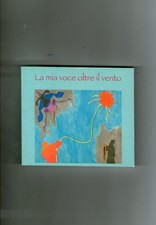 LA MIA VOCE OLTRE IL VENTO poesie scuola Italo Montemezzi Vigasio Verona cd rom