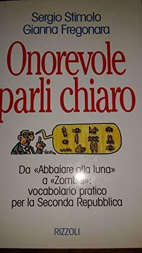 Onorevole parli chiaro