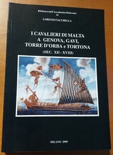 TACCHELLA L. "I Cavalieri di Malta a Genova, Gavi, Torre d'Orba e Tortona", 2000