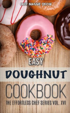 Easy Doughnut Cookbook: Volume
