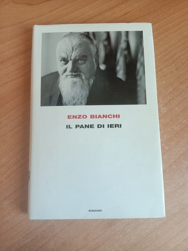 Pane ieri enzo bianchi - il,