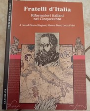 Fratelli d'Italia. Riformatori italiani nel Cinquecento, Claudiana 2017 