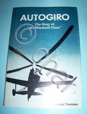 G. Townson - Autogiro - The Story of the Windmill Plane - ed. 1985