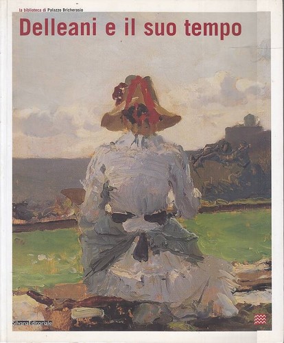 Delleani suo tempo - delleani,