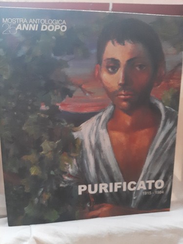 Purificato 1915 1984 - purificato, 1915-1984