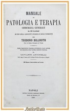MANUALE DI PATOLOGIA E TERAPIA CHIRURGICA GENERALE Teodoro Billroth 1868 Libro