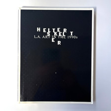 HELTER SKELTER: L.A. ART IN