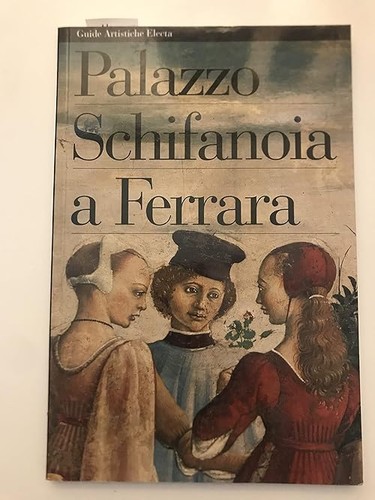 Palazzo schifanoia ferrara e - schifanoia,