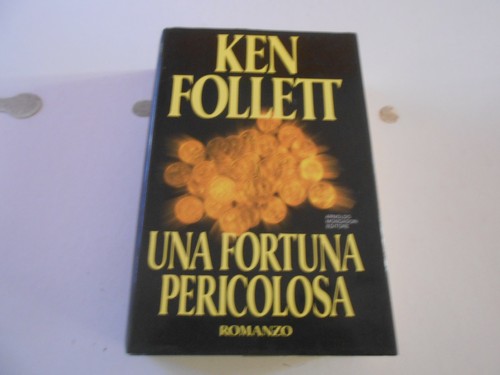 Una fortuna pericolosa - pericolosa, ken
