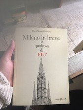 SAIBENE MILANO IN BREVE E QUALCOSA DI PIU' EDIZINI MILANASUD